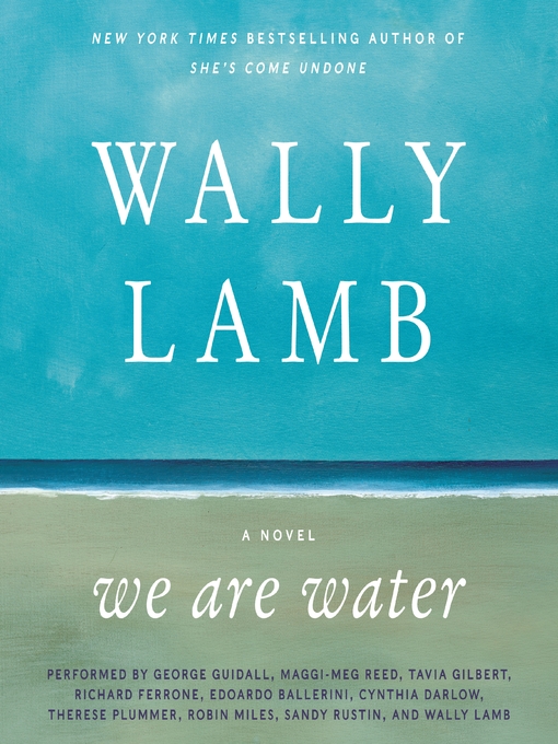 Title details for We Are Water by Wally Lamb - Available